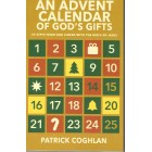 An Advent Calendar Of God's Gifts By Patrick Coghlan